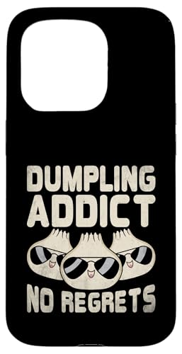 Dumpling Addict No Regrets Essstäbchen Wrap Cuisine Hülle für iPhone 15 Pro von Food Lover Gift For Dumpling Dough Lover