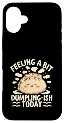 Essstäbchen "Feeling A Bit Dumpling Ish Today" Hülle für iPhone 16 Plus von Food Lover Gift For Dumpling Dough Lover