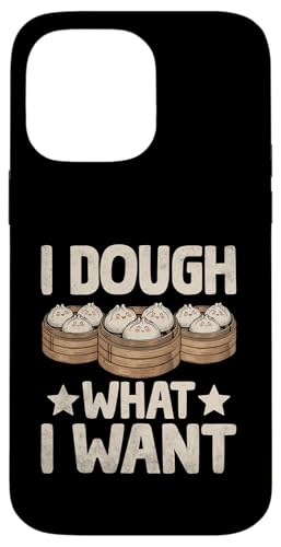 I Dough What I Want Essstäbchen Wrap Cuisine Hülle für iPhone 14 Pro Max von Food Lover Gift For Dumpling Dough Lover