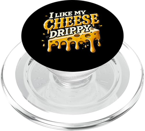 I Like My Cheese Drippy, Funny Meme Spruch für Käseliebhaber PopSockets PopGrip für MagSafe von FoodieMerch