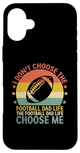 Hülle für iPhone 16 Plus The Football Dad Life Choose Me Fußballer Vatersport von Football Player Sports Gifts