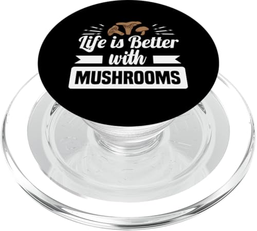 Lustiges Wortspiel "Life Is Better With Mushrooms" PopSockets PopGrip für MagSafe von Foraging Enthusiasts Mushroom Lovers Humor