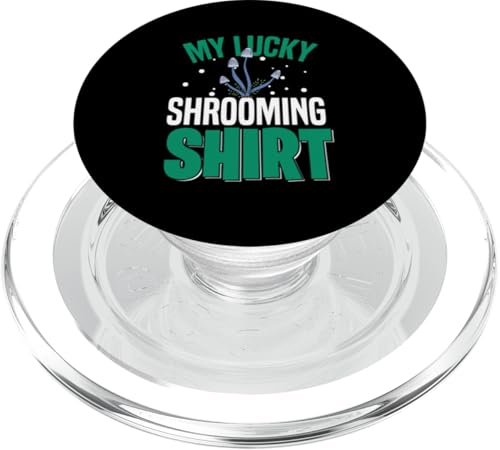 My Lucky Shrooming Shrooming Shirt Mushroom Fun PopSockets PopGrip für MagSafe von Foraging Enthusiasts Mushroom Lovers Humor