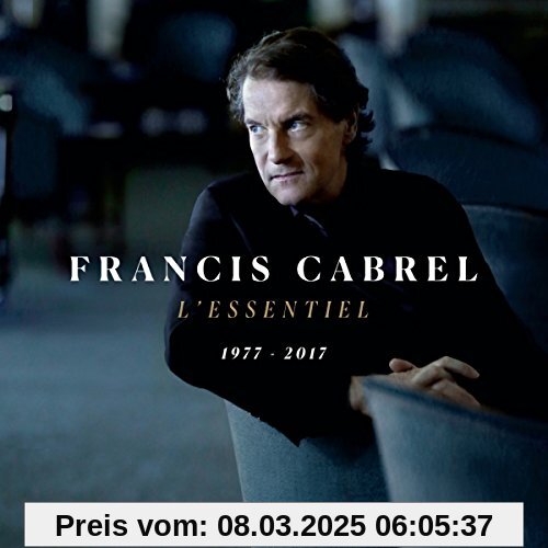 L'Essentiel 1977-2017 von Francis Cabrel