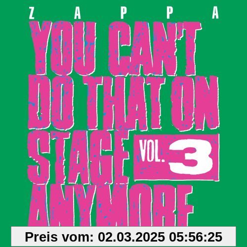 You Can't Do That on Stage Anymore,Vol.3 von Frank Zappa