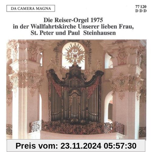 Die Reiser-Orgel in der Wallfahrtskirche Steinhausen von Franz Lörch