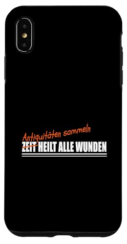 Hülle für iPhone XS Max ANTIQUITÄTEN SAMMELN ANTIQUITÄTEN von Freizeit und Hobby Zubehör Geschenke Shirts