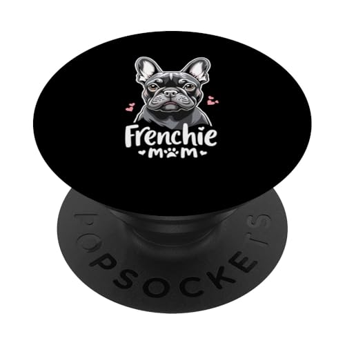 Frenchie Mom French Bulldog Bulldogs PopSockets Klebender PopGrip von French Bulldog Lover Gifts