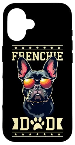 Hülle für iPhone 16 Frenchie Dad French Bulldog Bulldogs von French Bulldog Lover Gifts