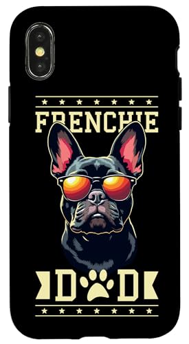 Hülle für iPhone X/XS Frenchie Dad French Bulldog Bulldogs von French Bulldog Lover Gifts