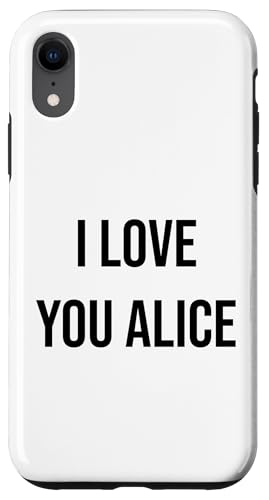 Hülle für iPhone XR Ich liebe dich Alice von Friendly Name Designs