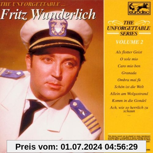 The Unforgettable - Vol. 2 (Fritz Wunderlich) von Fritz Wunderlich