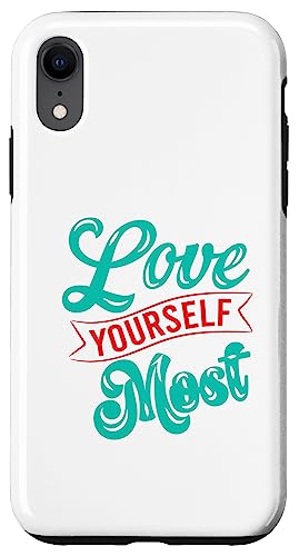 Hülle für iPhone XR Love Yourself Most – Geschenk für psychische Gesundheit von From Dyzamora