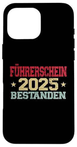 Führerschein 2025 bestanden Fahrprüfung Hülle für iPhone 16 Pro Max von Führerschein & Führerschein bestanden Geschenke