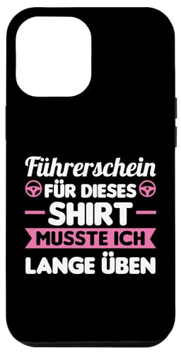 Führerschein für dieses musste Fahrprüfung Hülle für iPhone 12 Pro Max von Führerschein & Führerschein bestanden Geschenke