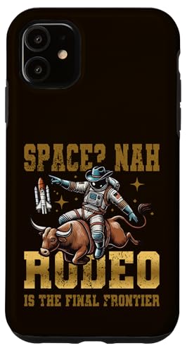 Hülle für iPhone 11 Rodeo Cowboy Geschenkidee Zitat witzig Design Astronaut von Fun Graphic Funny Design