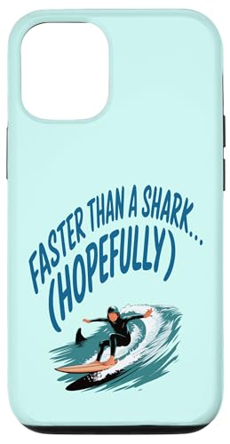 Hülle für iPhone 12/12 Pro Faster Than a Shark – Lustiges Surfer-Zitat von Fun Graphic Funny Design