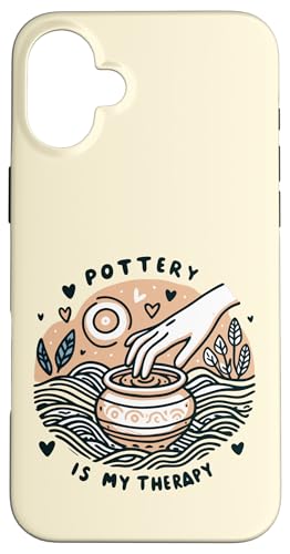 Hülle für iPhone 16 Plus Pottery is My Therapy – Kreatives und beruhigendes Design von Fun Graphic Funny Design