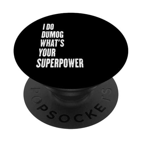 I do Dumog what at's your superpower PopSockets Klebender PopGrip von Fun sports apparel