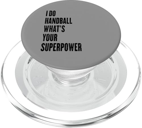 I do Handball what at's your superpower PopSockets PopGrip für MagSafe von Fun sports apparel