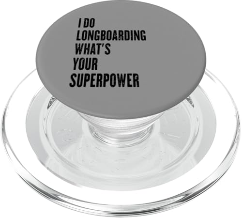 I do Longboarding what is your superpower PopSockets PopGrip für MagSafe von Fun sports apparel