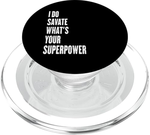 I do Savate what at's your superpower PopSockets PopGrip für MagSafe von Fun sports apparel