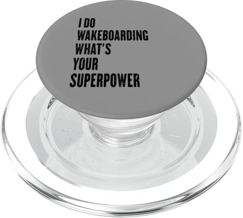 I do Wakeboarding what is your superpower PopSockets PopGrip für MagSafe von Fun sports apparel