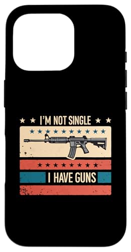 Hülle für iPhone 16 Pro I am not Single - I Have Guns - Vintage Retro Pro Gun Meme von Funny Ammo Gun Lovers Saying Gun Owner Gift Ideas