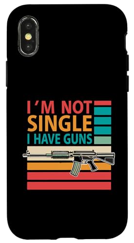 Hülle für iPhone X/XS I am not Single - I Have Guns - Vintage Pro Gun Meme von Funny Ammo Gun Lovers Saying Gun Owner Gift Ideas