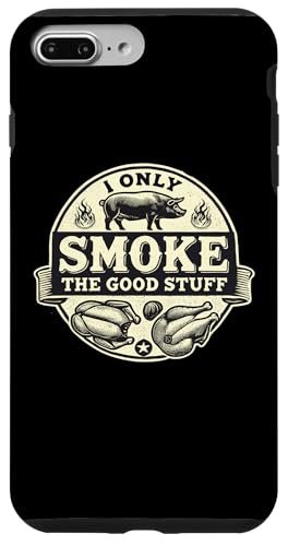 I Only Smoke Good BBQ Barbeque Grillen Fleischliebhaber Hülle für iPhone 7 Plus/8 Plus von Funny BBQ Lover Humor Saying - DressedForDuty