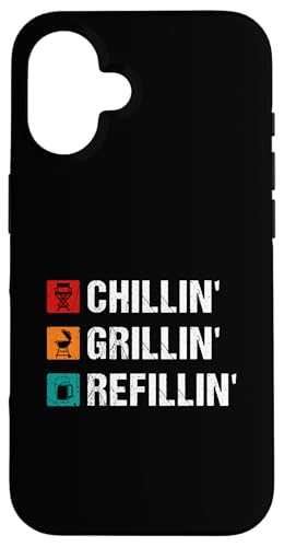 Hülle für iPhone 16 Chillin' Grillen 'Nachfüllen von Funny BBQ Smoking Chillin' Grillin' Refillin'