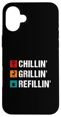 Hülle für iPhone 16 Plus Chillin' Grillen 'Nachfüllen von Funny BBQ Smoking Chillin' Grillin' Refillin'