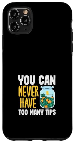 Hülle für iPhone 11 Pro Max Lustiger Barkeeper You Can Never Have Too Many Tips von Funny Bartender Bartending Apparel & Gifts