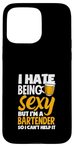 Hülle für iPhone 15 Pro Max Lustiger Barkeeper I Hate Being Sexy Barkeeper von Funny Bartender Bartending Apparel & Gifts