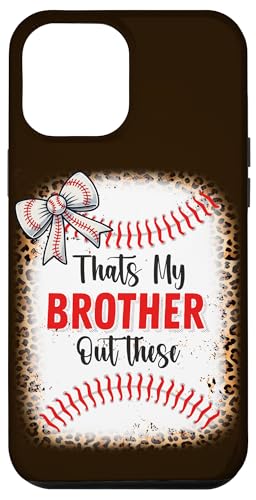 Hülle für iPhone 12 Pro Max Das ist mein Bruder da draußen, Baseball-Liebhaber, Schwester, Kinder, Mädchen. von Funny Baseball Lover Gifts for Men Boys Women