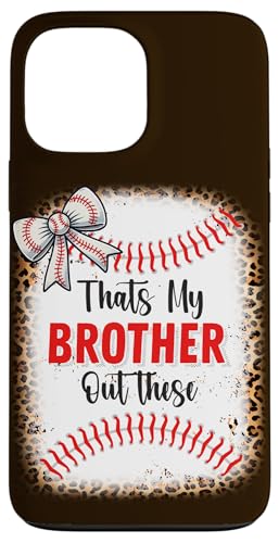 Hülle für iPhone 13 Pro Max Das ist mein Bruder da draußen, Baseball-Liebhaber, Schwester, Kinder, Mädchen. von Funny Baseball Lover Gifts for Men Boys Women