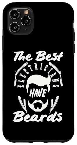 Hülle für iPhone 11 Pro Max Die besten Elektriker haben Bärte Lustiger Bartliebhaber von Funny Beard Lover Quotes Apparel & Gifts