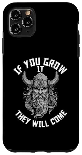 Hülle für iPhone 11 Pro Max Wenn du es anbaust, werden sie kommen Lustiger Bartliebhaber von Funny Beard Lover Quotes Apparel & Gifts