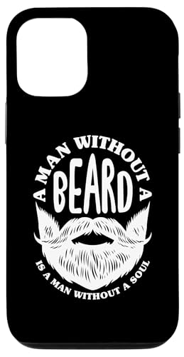 Hülle für iPhone 13 Man Without A Beard Is A Man Without Soul Lustiger Bartliebhaber von Funny Beard Lover Quotes Apparel & Gifts