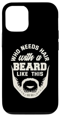 Hülle für iPhone 14 Pro Wer braucht Haare mit einem Bart wie dieser lustige Bartliebhaber von Funny Beard Lover Quotes Apparel & Gifts