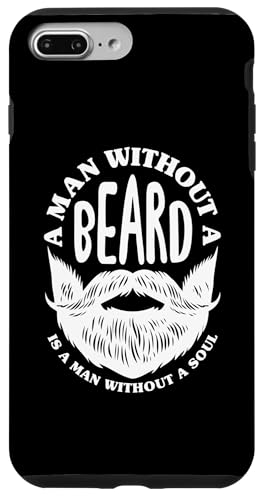 Hülle für iPhone 7 Plus/8 Plus Man Without A Beard Is A Man Without Soul Lustiger Bartliebhaber von Funny Beard Lover Quotes Apparel & Gifts