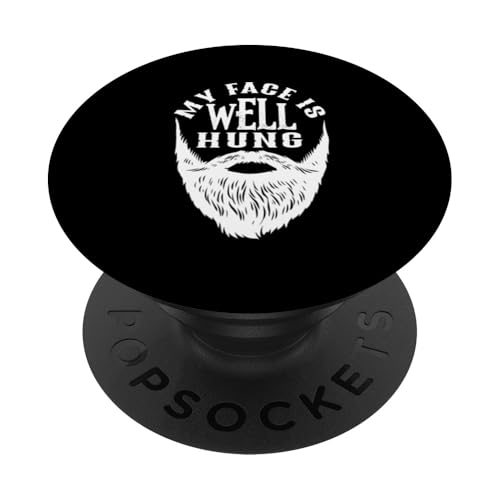 My Face Is Well Hung Lustiger Bartliebhaber PopSockets mit austauschbarem PopGrip von Funny Beard Lover Quotes Apparel & Gifts