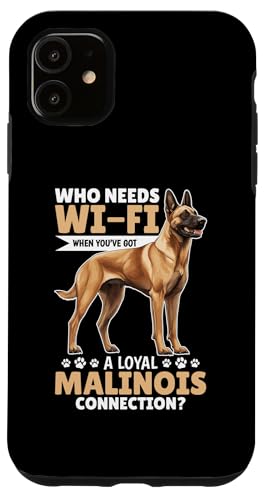 Hülle für iPhone 11 Belgische Malinois Hunderasse, die WLAN braucht, wenn Sie eine von Funny Belgian Malinois Dog Graphics Co.