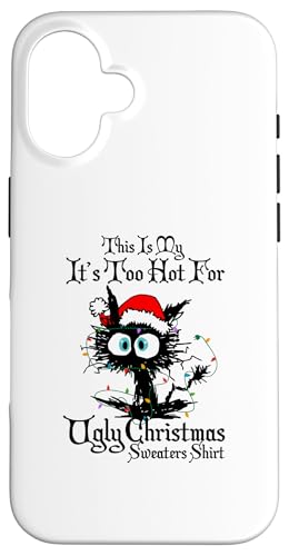 Hülle für iPhone 16 This Is My It's Too Hot For Ugly Christmas Sweater Cat von Funny Black Cat Christmas Apparel