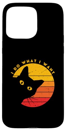 I Do What I Want - Lustige sarkastische Katze Kätzchen Wortspiel Liebhaber Hülle für iPhone 15 Pro Max von Funny Cat Saying Gifts For Cat Lover