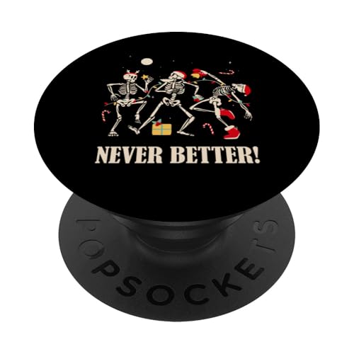 Never Better Lustige Weihnachten Tanzende Skelette Xmas Erwachsene PopSockets Klebender PopGrip von Funny Christmas Pajama Tees