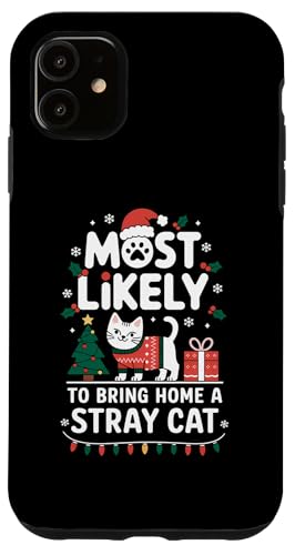 Hülle für iPhone 11 Am wahrscheinlichsten bringt eine streunende Katze zu Weihnachten nach Hause von Funny Christmas Pajamas Costume Gifts Idea