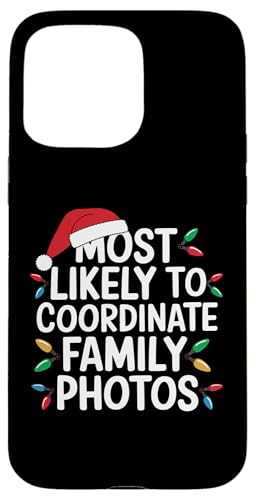 Hülle für iPhone 15 Pro Max Am wahrscheinlichsten koordinieren Familienfotos lustige Weihnachten von Funny Christmas Pajamas Costume Gifts Idea