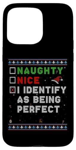 Hülle für iPhone 15 Pro Max Nice Naughty I Identify as Being Perfect - Funny Xmas von Funny Christmas Store - Nice & Naughty List Outfit