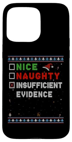 Hülle für iPhone 15 Pro Max Nice Naughty – Insufficient Evidence – Funny Christmas Xmas von Funny Christmas Store - Nice & Naughty List Outfit